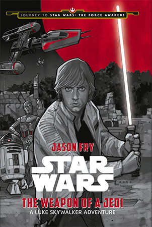 Star Wars: The Weapon of a Jedi:  A Luke Skywalker Adventure