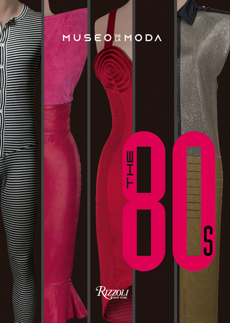 The The '80s: Museo de la Moda