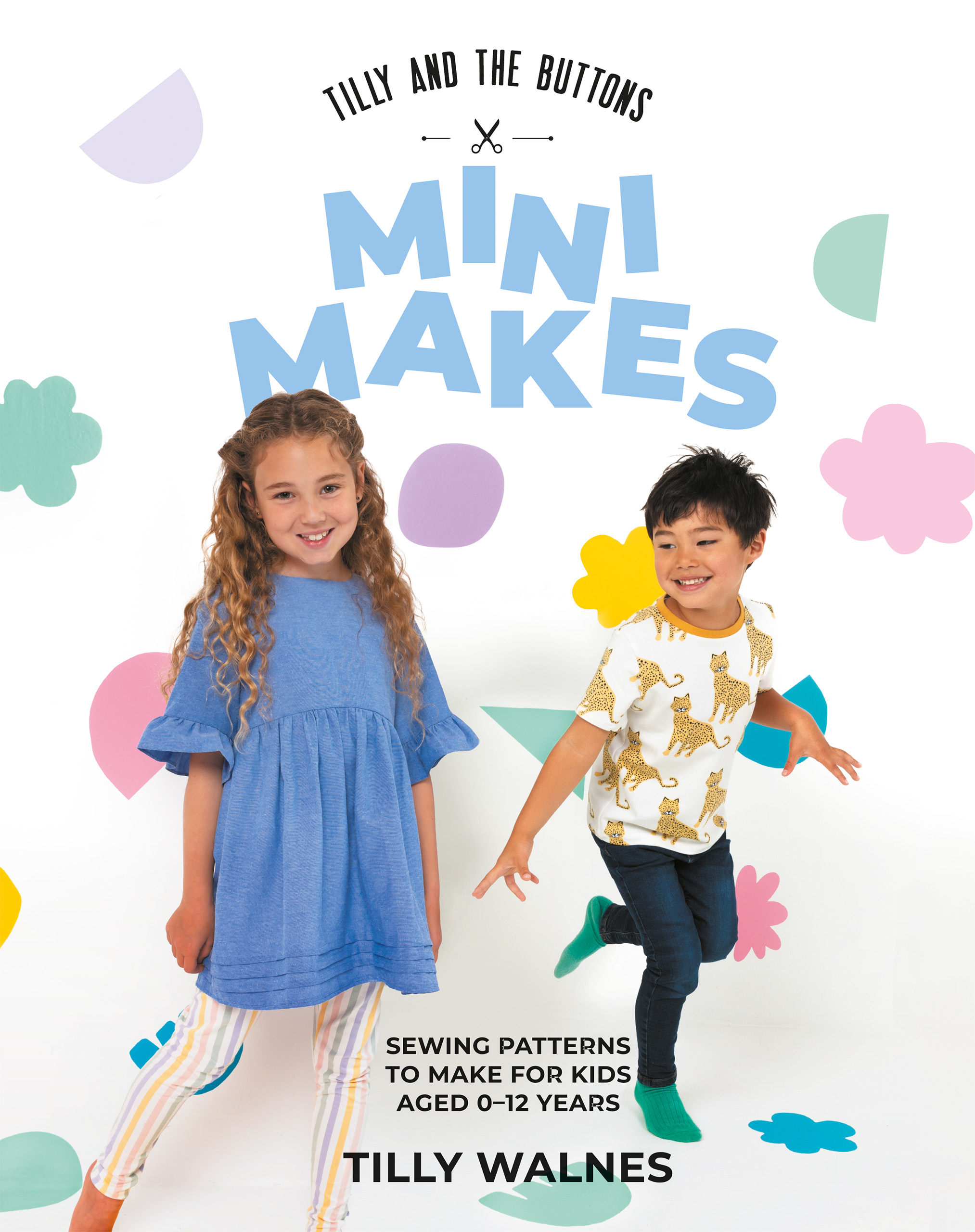 Tilly and the Buttons: Mini Makes